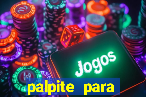 palpite para corujinha de hoje